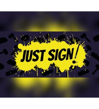 Just Sign! Steam Key GLOBAL